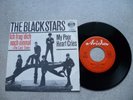 THE BLACK STARS - ICH FRAG DICH NOCH EINMAL / MY POOR HEART CRIES - ARIOLA 18388