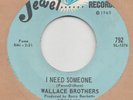SWEET SOUL --  WALLACE BROTHERS -- I NEED SOMEONE