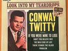 CONWAY TWITTY Look Into My Teardrops DECCA 1966 LP  SHRINK SCARCE VG+