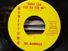 The Mandells - What Can You Do For Me - Moneytown 45 VG+ SWEET/NORTHERN SOUL