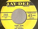 DOO WOP 45 CRICKETS (DEAN BARLOW) JAY-DEE 785 YOUR LOVE / CHANGING PARTNERS