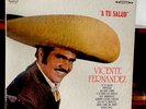 VICENTE FERNANDEZ VINYL / A TU SALUD / record 33 rpm