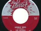 ORCHIDS - Newly Wed / You're Everything To Me - PARROT - Doo Wop 45