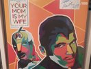 Kool Keith & Kutmasta Kurt - Yor Mom Is My Wife - Signed