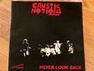 Caustic Notions Never Look Back LP 1986 Battalion of Saints Attitude Adjustment