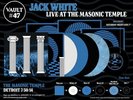 Third Man Records Vault Package #47: Jack White Live at the Masonic Temple July
