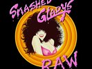 Smashed Gladys Raw (Ltd. Back Vinyl) LP
