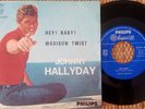 JOHNNY HALLYDAY - HEY  BABY  /MADISON TWIST Italy EX Philips Elvis Rock'n'roll