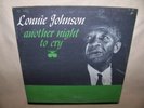 LONNIE JOHNSON - PRESTIGE BLUESVILLE LABEL - 1963 - ANOTHER NIGHT TO CRY