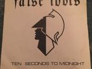 False Idols Ten Seconds To Midnight/ American Nightmare 7” Single