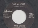 NORTHERN ---MARY SAXTON -- TAKE MY HEART -- CANADIAN 7