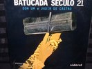 Dom Um e Jadir De Castro: Batucada Seculo 21 Sideral B.S21, Brazil Pressing,1974