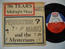 ? (QUESTION MARK) AND THE MYSTERIANS 96 Tears 45 7