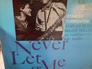 Stanley Turrentine – Never Let Me Go -Blue Note – BST 84129 1968 STEREO