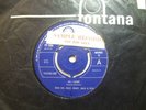 Dave Dee Dozy Beaky Mick & Tich – All I Want 1965 7” Fontana TF 586