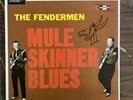 The Fendermen-Mule Skinner Blues Vinyl LP (EX/EX) BR-116 (MONO) (2000)