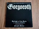 GORGOROTH - Twilight Of The Idols (In Conspiracy With Satan) / Incipit Satan