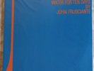 JOHN FRUSCIANTE TO RECORD ONLY WATER FOR TEN DAYS 2 LP DOUBLE VINYL VINILE NEW