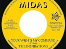 The Inspirations (7) - Your Wish Is My Command / I'll Take A Chance 'On You',