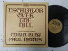 Carla Bley / Paul Haines, Jazz Composers Orchestra ‎– Escalator Over The Hill
