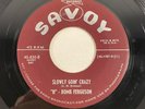 Savoy 830 H Bomb Ferguson - Good Lovin' / Slowly Goin' Crazy R&B 7