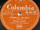 Charles Trenet : Source bleue / Vous qui passez sans... 78 RPM COLUMBIA BF 664