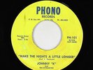Northern Soul 45 - Johnny K - Make The Nights A Little Longer - Phono - VG+ mp3