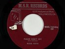 Sweet Soul Song Poem 45 - Rodd Keith - Please Don't Cry - M.S.R. - unknown?