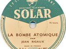 78 RPM - Jean Rigaux - La Bombe Atomique / Les B.O.F. - 1948