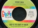 Deep In The Heart Of Harlem/What Kind Of Love Is This by Johnny Nash (Groove)VG-