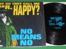 NO MEANS NO - WHY DO THEY CALL ME MR. HAPPY - VINYL LP  ALTERNATIVE TENTACLES