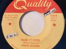 NORTHERN SOUL Chuck Jackson HAND IT OVER Quality 45 rare Canadian pressing NM