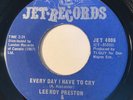 NORTHERN SOUL Lee Roy Preston & The Inn-Crowd EVERY DAY I HAVE TO CRY Jet 45 Cdn