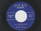 ROCKABILLY 45 - BILL ZEKE BROWNING - I'LL PAY YOU BACK - HEAR - 1958 OHIO LUCKY