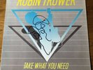 +SIGNED COPY+ ROBIN TROWER - TAKE WHAT YOU NEED VINYL LP - EX  ATLANTIC 781838-1