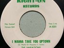 The Variations-I Wanna Take You Uptown-RARE NORTHERN SOUL 45 RPM