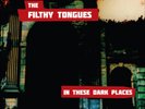 The Filthy Tongues In The Dark Places (Vinyl) 12