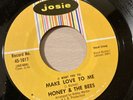 HONEY & BEES: make love to me / please have mercy baby JOSIE 7