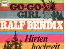 Ralf Bendix GO-GO-GIRL/HIRTENHOCHZEIT Single 7