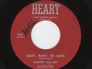 '56 OKLA. Boppers JOHNNIE & RAY Baby, Baby Be Mine/Don't Leave Your Heart M-HEAR
