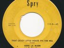 GENE LA MARR - Crazy Little House On The Hill - SPRY - San Diego Rockabilly 45