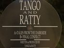 Tango and Ratty tales from the darkside