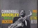 CANNONBALL ADDERLEY & MILT JACKSON: things are getting better RIVERSIDE 12