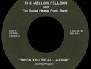 THE MELLOW FELLOWS When You're All Alone 45 Rare 1975 NC Sweet Soul Funk