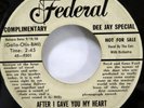 the CATS 45 I Don't Care No More / After I Gave You My Heart FEDERAL r&B Sw 106