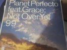 Planet Perfecto Ft Grace - Not Over Yet '99 - 12