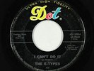 Garage 45 - E-Types - I Can't Do It/Long Before - Dot - mp3