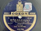 78 rpm THE TRAVELERS  Breakaway - RAY VENTURA Some sweet day- ODEON 165776