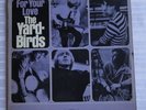 Vintage Vinyl The Yard-Birds For Your Love LN 24167  EPIC Records             L1