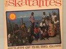 THE SKATALITES - RETURN OF THE BIG GUNS - 1984 ISSUE - VERY GOOD++